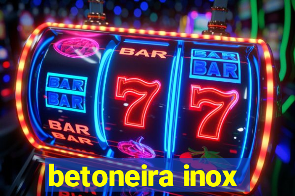 betoneira inox